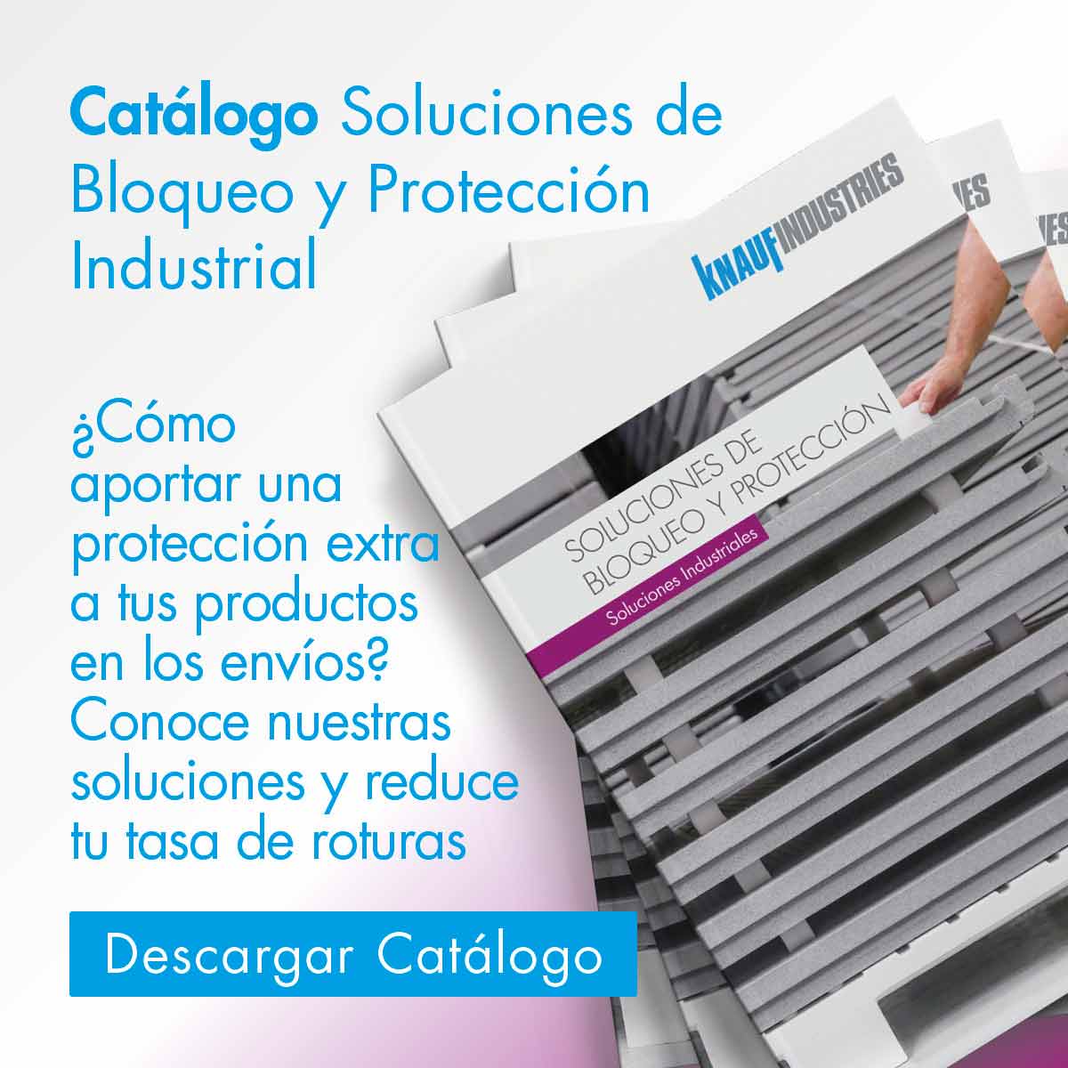 Catálogo de soluciones de bloqueo y protección para piezas fragiles